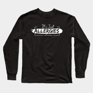 It's Just Allergies not corona. Social distancing. Covid19. Funny t-shirts Long Sleeve T-Shirt